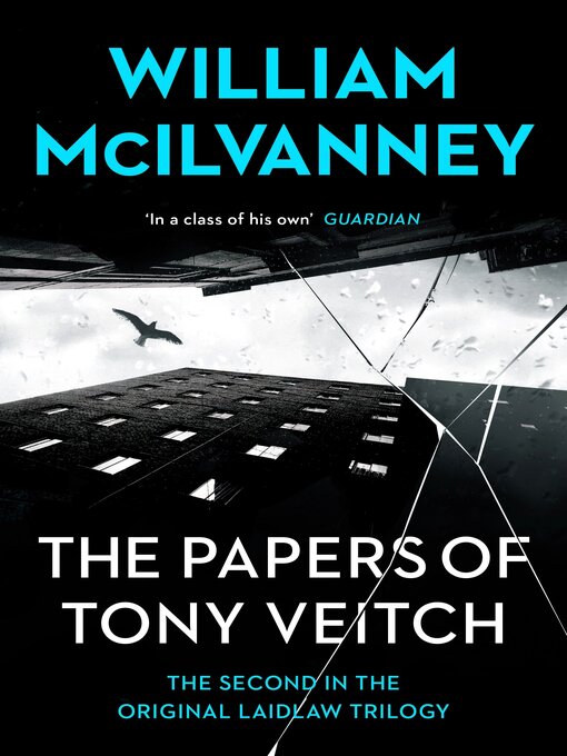 Title details for The Papers of Tony Veitch by William McIlvanney - Available